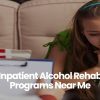 Inpatient Addiction Rehab Near Me Your Path To Recovery